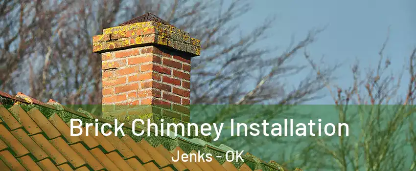 Brick Chimney Installation Jenks - OK