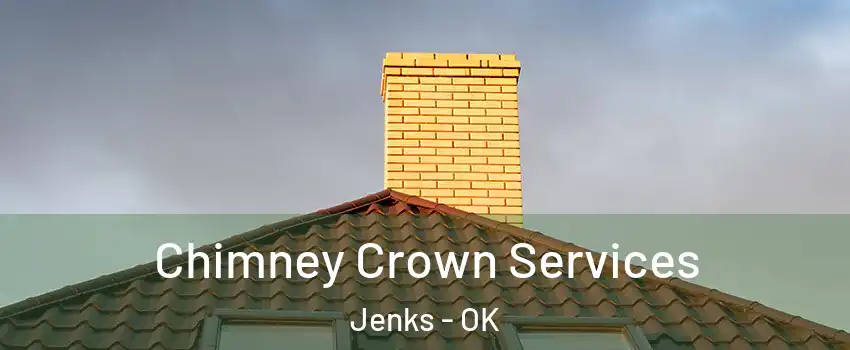 Chimney Crown Services Jenks - OK