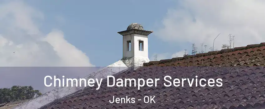 Chimney Damper Services Jenks - OK