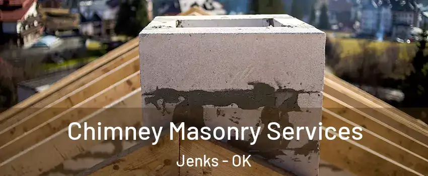 Chimney Masonry Services Jenks - OK