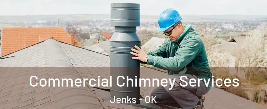 Commercial Chimney Services Jenks - OK