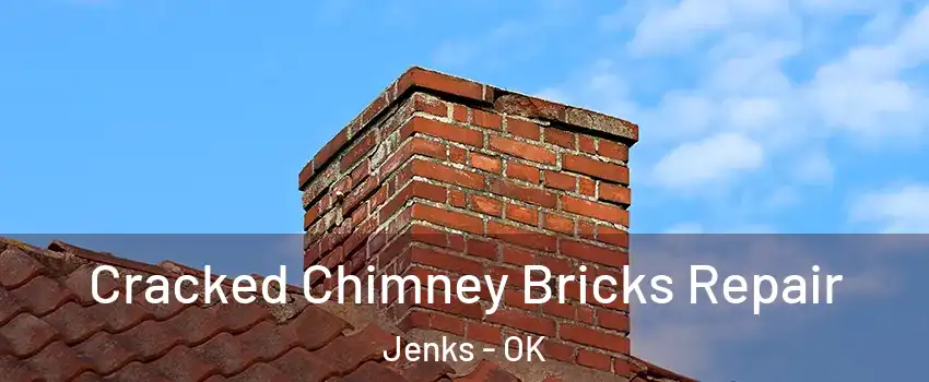 Cracked Chimney Bricks Repair Jenks - OK