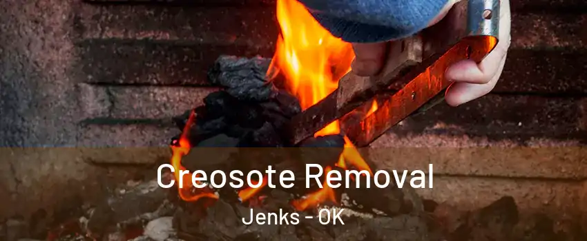 Creosote Removal Jenks - OK
