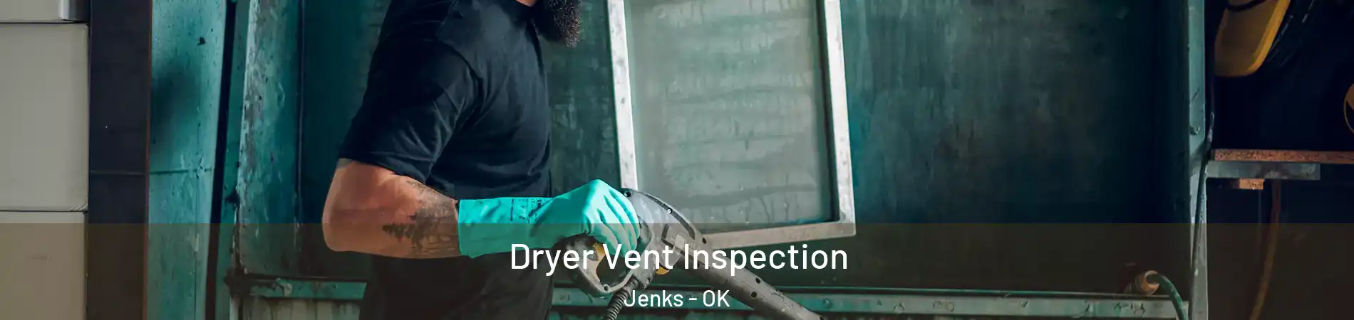 Dryer Vent Inspection Jenks - OK
