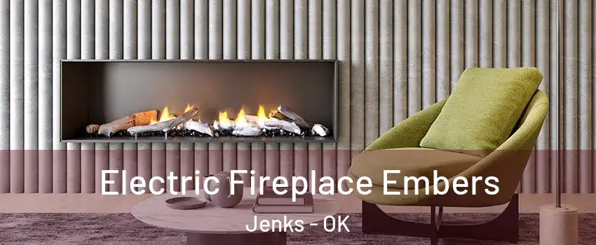 Electric Fireplace Embers Jenks - OK