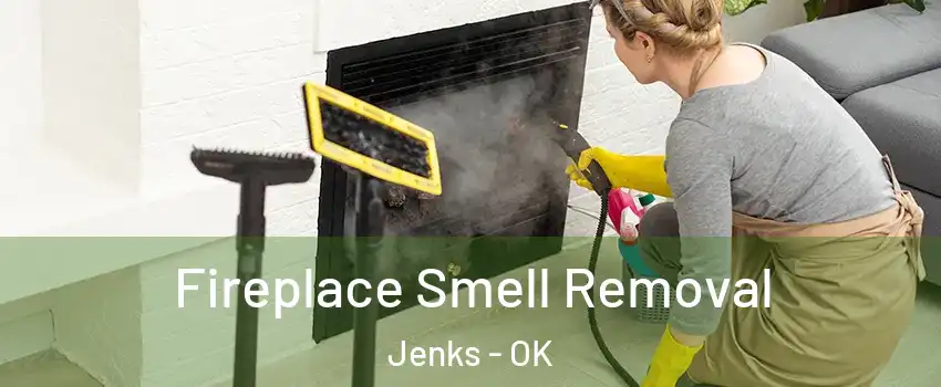 Fireplace Smell Removal Jenks - OK
