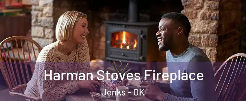 Harman Stoves Fireplace Jenks - OK