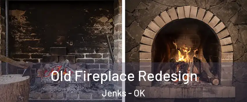 Old Fireplace Redesign Jenks - OK