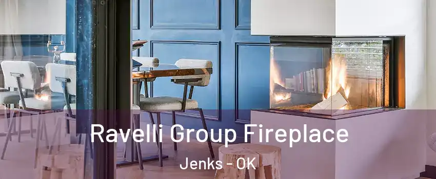 Ravelli Group Fireplace Jenks - OK