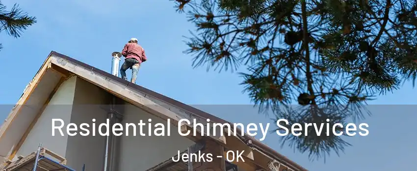 Residential Chimney Services Jenks - OK